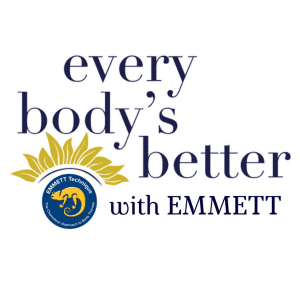 Every Body's Better with EMMETT logo.